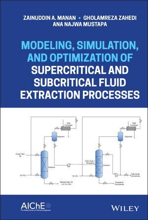Modeling, Simulation, and Optimization of Supercritical and Subcritical Fluid Extraction Processes (Hardcover)