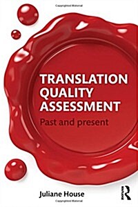 Translation Quality Assessment : Past and Present (Hardcover)