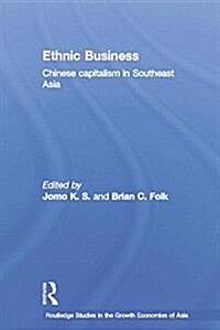 Ethnic Business : Chinese Capitalism in Southeast Asia (Paperback)