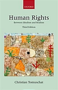 Human Rights : Between Idealism and Realism (Hardcover, 3 Revised edition)