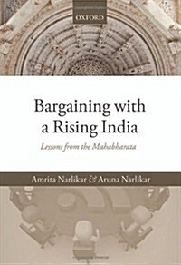 Bargaining with a Rising India : Lessons from the Mahabharata (Hardcover)