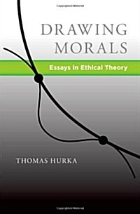 Drawing Morals: Essays in Ethical Theory (Hardcover)