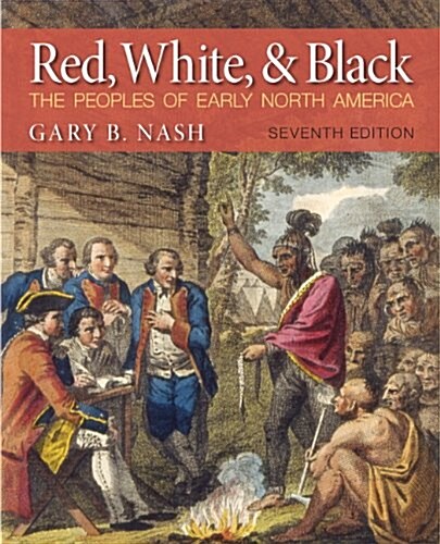 Red, White, & Black: The Peoples of Early North America (Paperback, 7)