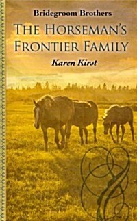 The Horsemans Frontier Family (Hardcover, Large Print)