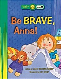 Be Brave, Anna! (Paperback)