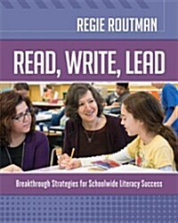 Read, Write, Lead: Breakthrough Strategies for Schoolwide Literacy Success (Paperback)