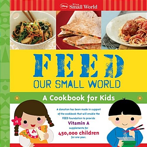 Feed Our Small World: A Cookbook for Kids (Hardcover)