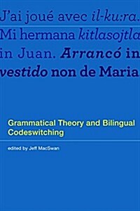 Grammatical Theory and Bilingual Codeswitching (Hardcover)