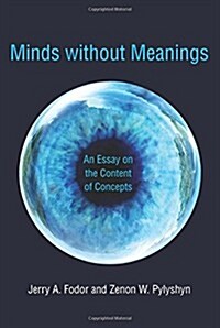 [중고] Minds Without Meanings: An Essay on the Content of Concepts (Hardcover)