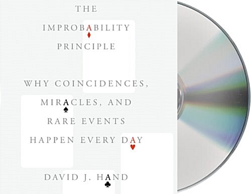 The Improbability Principle: Why Coincidences, Miracles, and Rare Events Happen Every Day (Audio CD)