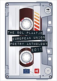 The Sol Plaatje European Union Poetry Anthology 2011 (Paperback, New)