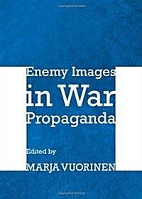 Enemy Images in War Propaganda (Hardcover)