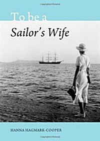 To Be a Sailors Wife (Hardcover)