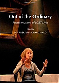 Out of the Ordinary : Representations of LGBT Lives (Hardcover)