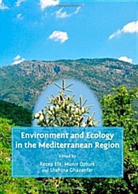 Environment and Ecology in the Mediterranean Region (Hardcover)