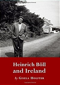 Heinrich Boell and Ireland (Paperback, Unabridged ed)