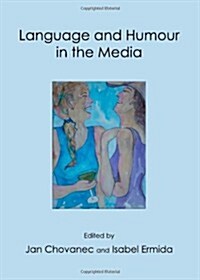 Language and Humour in the Media (Hardcover)