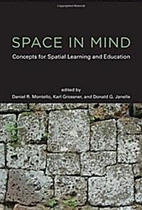 Space in Mind: Concepts for Spatial Learning and Education (Hardcover)