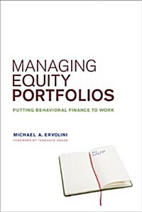 Managing Equity Portfolios: A Behavioral Approach to Improving Skills and Investment Processes (Hardcover)