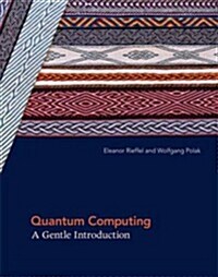 Quantum Computing: A Gentle Introduction (Paperback)