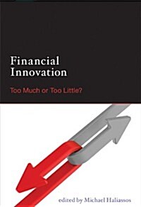 Financial Innovation: Too Much or Too Little? (Paperback)