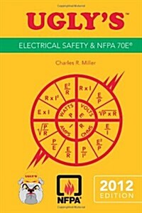 Uglys Electrical Safety and Nfpa 70e, 2012 Edition (Spiral, 2, Revised)