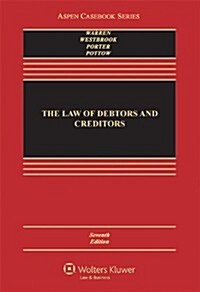 The Law of Debtors and Creditors: Text, Cases, and Problems (Hardcover, 7)