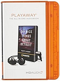 Say Nice Things about Detroit (Pre-Recorded Audio Player)