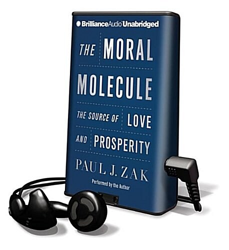 The Moral Molecule: The Source of Love and Prosperity (Pre-Recorded Audio Player, Library)