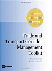 Trade and Transport Corridor Management Toolkit (Paperback)