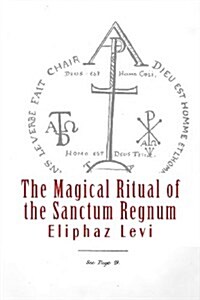 The Magical Ritual of the Sanctum Regnum (Paperback)
