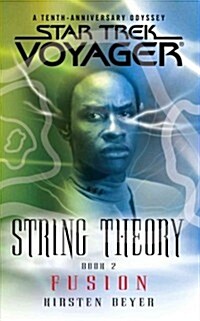 Star Trek: Voyager: String Theory #2: Fusion (Paperback)