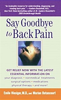Say Goodbye to Back Pain (Paperback)