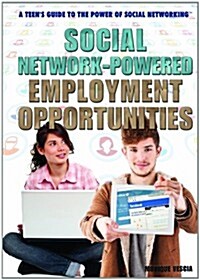 Social Network-Powered Employment Opportunities (Library Binding)