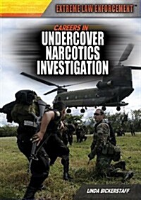 Careers in Undercover Narcotics Investigation (Library Binding)