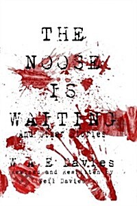 The Noose Is Waiting: And Other Stories (Paperback)