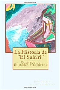 Historia de El Suiriri / History of The Suiriri (Paperback)