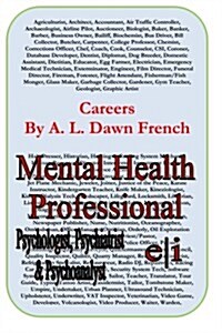 Careers: Mental Health Professional: Psychologist, Psychiatrist & Psychoanalyst (Paperback)