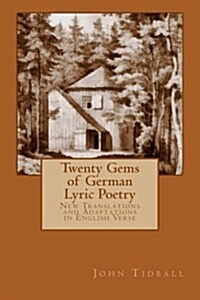 Twenty Gems of German Lyric Poetry (Paperback)