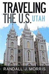 Traveling the U.S.: Utah (Paperback)