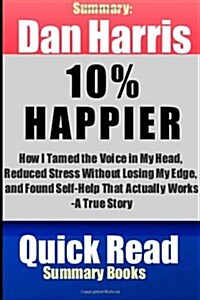 Summary: Dan Harris, 10% Happier (Paperback)