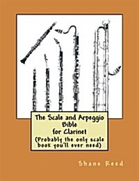 The Scale and Arpeggio Bible for Clarinet (Paperback)