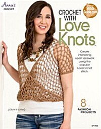 Crochet with Love Knots (Paperback)