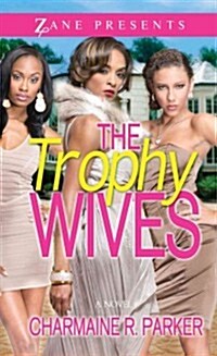 The Trophy Wives (Mass Market Paperback)