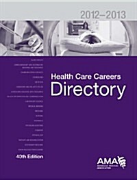 Health Care Careers Directory 2012-2013 (Paperback, 40)