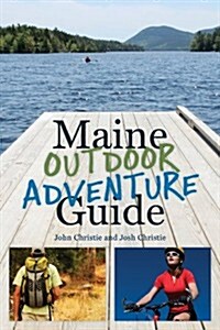 Maine Outdoor Adventure Guide (Paperback)