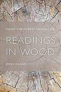 Readings in Wood: What the Forest Taught Me (Paperback)