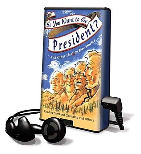 So You Want to Be President? and Other Election Day Stories [With Battery] (Pre-Recorded Audio Player)