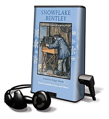 Snowflake Bentley and Other Stories of Inspiring People [With Battery] (Pre-Recorded Audio Player)