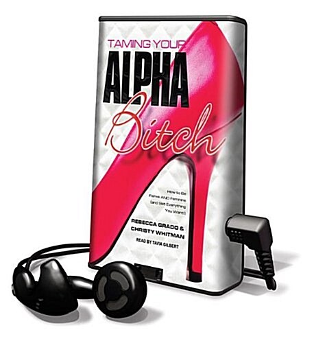 Taming Your Alpha Bitch (Pre-Recorded Audio Player)